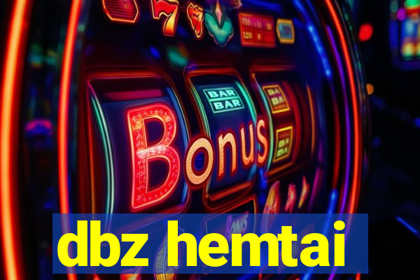 dbz hemtai